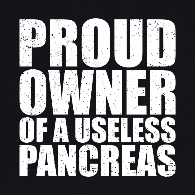 Proud Owner of A Useless Pancreas by Eyes4